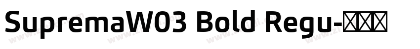 SupremaW03 Bold Regu字体转换